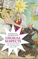 Unusual Suspects: Pitt's Reign of Alarm and the Lost Generation of the 1790s 0199657807 Book Cover
