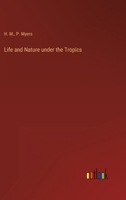 Life and Nature under the Tropics 3368139584 Book Cover