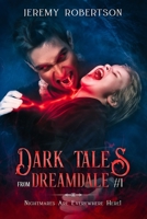 Dark Tales from Dreamdale Part One: Nightmares Are Everywhere Here! B09M97Z717 Book Cover