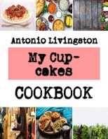 My Cupcakes: Cake Craving Treats B0F77W6F17 Book Cover