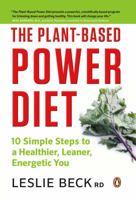 The Plant-Based Power Diet: 10 Simple Steps to a Healthier, Leaner, Energetic You 0143183877 Book Cover