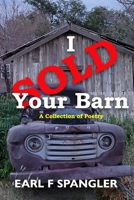 I Sold Yoyr Barn B09LGWLC53 Book Cover