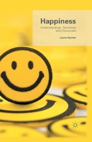 Happiness: Understandings, Narratives and Discourses 1137321520 Book Cover