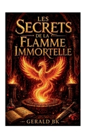 Les Secrets de la flamme immortelle (French Edition) 2322860964 Book Cover