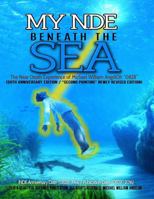 My NDE beneath the SEA: The Near Death Afterlife Experience of Michael William AngelOh "0828" (1st Printing) 1535458933 Book Cover