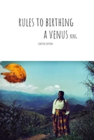 Rules To Birthing A Venus B087R3VZP1 Book Cover