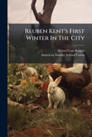 Reuben Kent's First Winter In The City 1286316251 Book Cover