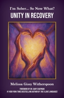I'm Sober... So Now What? : Unity in Recovery 1957111496 Book Cover