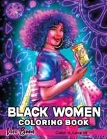 Black Women Coloring Book: Beautiful African American Women for Anxiety Relief B0BXN9FJKQ Book Cover