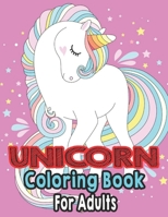 Unicorn Coloring Book For Adults: 50 Beautiful Unicorn Designs for Stress Relief and Relaxation B08SP48ZQZ Book Cover