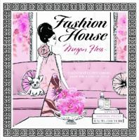 Fashion House: Chic and Stylish Illustrated Interiors. by Megan Hess 1742704964 Book Cover