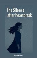 The Silence after Heartbreak B0G4MQBJYT Book Cover