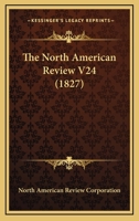 The North American Review V24 0548816433 Book Cover