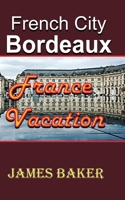 French City, Bordeaux 1715758633 Book Cover