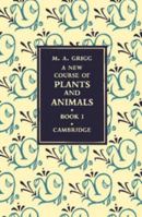 A New Course of Plants and Animals: Volume 1 1107650704 Book Cover