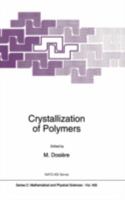 Crystallization of Polymers (NATO Science Series C: (closed)) 0792323505 Book Cover