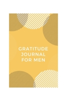 Gratitude journal: Gratitude journal for men 6x9 108pages 1673913520 Book Cover