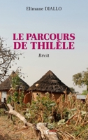 Le parcours de Thilèle (French Edition) 2336487578 Book Cover