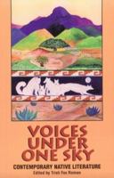 Voices Under One Sky: Contemporary Native Literature 089594720X Book Cover