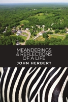 Meanderings & Reflections of a Life B0DS42F8HC Book Cover