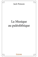 La Musique au paléolithique (French Edition) 2414078898 Book Cover