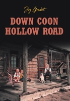 Down Coon Hollow Road 1638141061 Book Cover