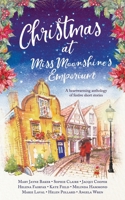 Christmas at Miss Moonshine's Emporium: An uplifting collection of feel-good festive stories 0993035620 Book Cover