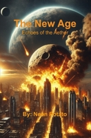 The New Age: Echoes of the Aether B0FPCLDHC4 Book Cover