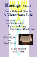 Musings Vol.#1 - A Victorious Life: Musings - Vol.1 A Victorious Life, God's Original Plan 1502528614 Book Cover