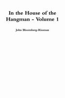 In the House of the Hangman volume 1 0990776107 Book Cover