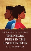 The Negro Press in the United States B0CMK3S2KW Book Cover