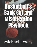 Basketball's Back Cut and Misdirection Playbook 1717824900 Book Cover