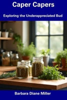 Caper Capers: Exploring the Underappreciated Bud B0DVC51LDT Book Cover