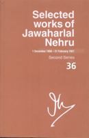 Selected Works of Jawaharlal Nehru: Vol 36 0195681231 Book Cover