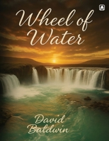 Wheel of Water 1807212254 Book Cover