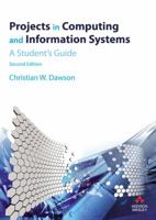 Projects in Computing and Information Systems: A Student's Guide 0273721313 Book Cover