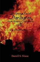 The Great Fire of Darlington in the Bishopric of Durham, 1585: An Elizabethan Mystery 1546368280 Book Cover