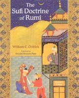 The Sufi Doctrine of Rumi 0941532887 Book Cover