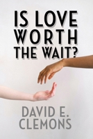 Is Love Worth the Wait? B0CR1LKG8K Book Cover