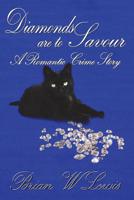 Diamonds are to Savour: A Romantic Crime Detection Story 1912601834 Book Cover