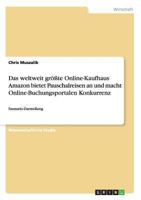 Das weltweit gr��te Online-Kaufhaus Amazon bietet Pauschalreisen an und macht Online-Buchungsportalen Konkurrenz: Szenario-Darstellung 3656510946 Book Cover