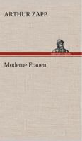 Moderne Frauen 3849532593 Book Cover