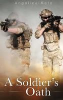 A Soldier's Oath 1514692414 Book Cover