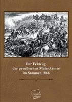 Der Feldzug Der Preussischen Main-Armee 3845701099 Book Cover