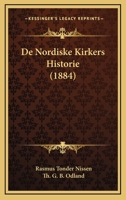De Nordiske Kirkers Historie (1884) 1160061122 Book Cover