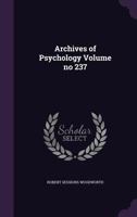 Archives of Psychology Volume No 237 1347531262 Book Cover