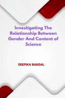 Investigating the relationship between gender and content of science 1805459716 Book Cover