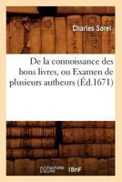 de La Connoissance Des Bons Livres, Ou Examen de Plusieurs Autheurs (A0/00d.1671) 2012646891 Book Cover