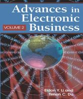 Advances in Electronic Business, Vol. 2 1591406781 Book Cover