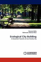 Ecological City Building: A Movement Towards an Eco-Friendly City 3843385211 Book Cover